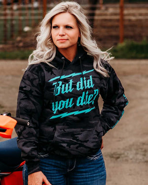 But Did you Die Unisex Hoodie Camo - OFF-ROAD VIXENS CLOTHING CO.