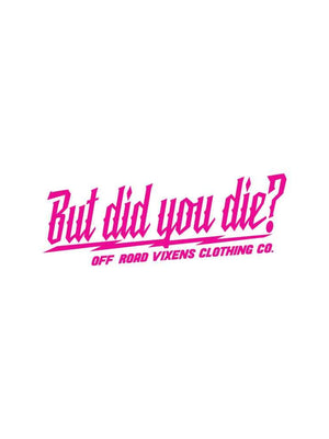 But did you die? 3