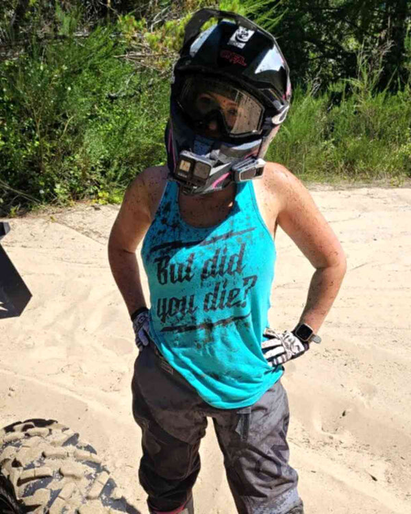 But did you Die? Racer Tank - OFF-ROAD VIXENS CLOTHING CO.