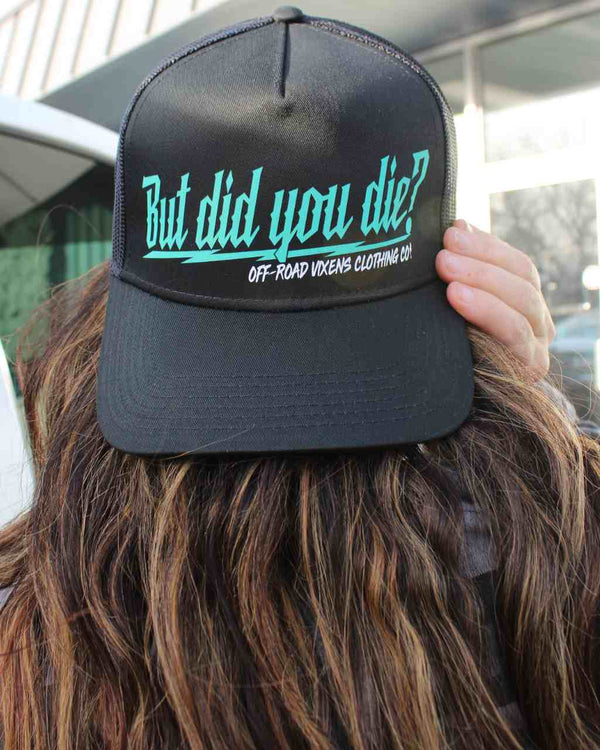 But did you die? Trucker - Black - OFF-ROAD VIXENS CLOTHING CO.