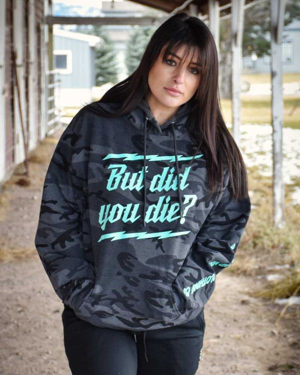 But Did you Die Unisex Hoodie Camo - OFF-ROAD VIXENS CLOTHING CO.