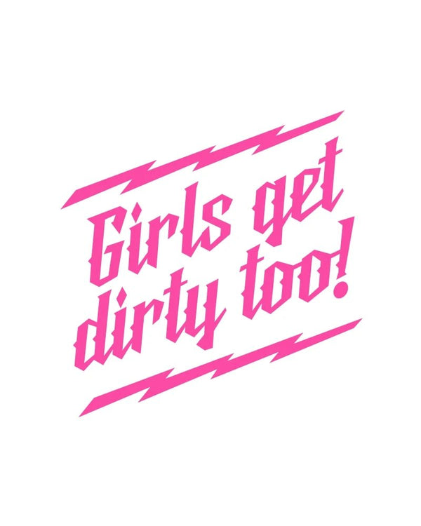 Girls Get Dirty Too! Lightning Decal 6" x 6" - OFF-ROAD VIXENS CLOTHING CO.