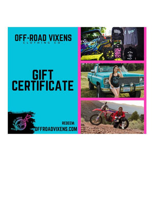 Off-Road Vixens Gift Certificate - OFF-ROAD VIXENS CLOTHING CO.